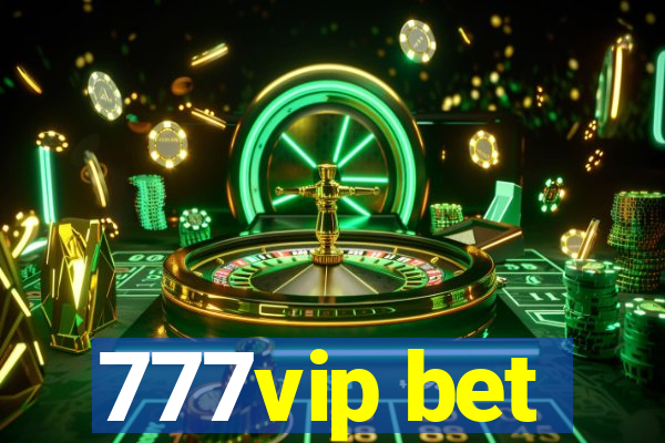 777vip bet